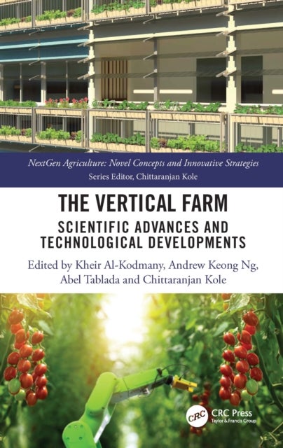 The Vertical Farm - Scientific Advances and Technological Developments