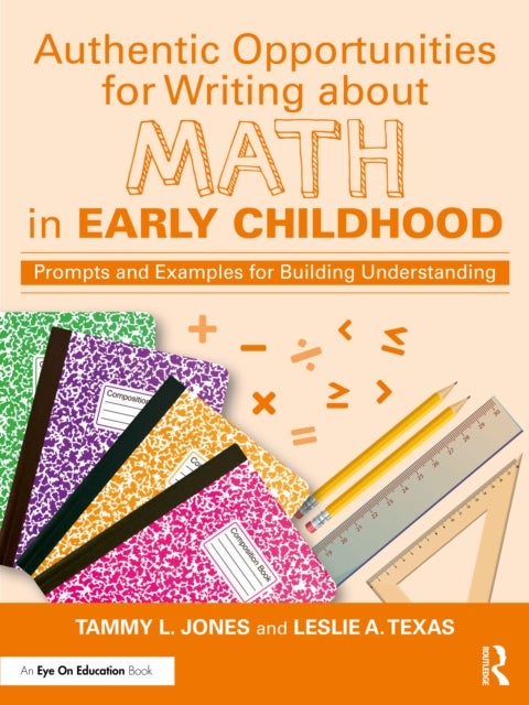 Authentic Opportunities for Writing about Math in Early Childhood - Prompts and Examples for Building Understanding