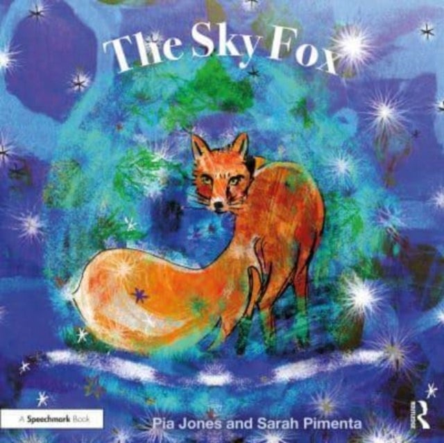 The Sky Fox - For Children With Feelings Of Loneliness