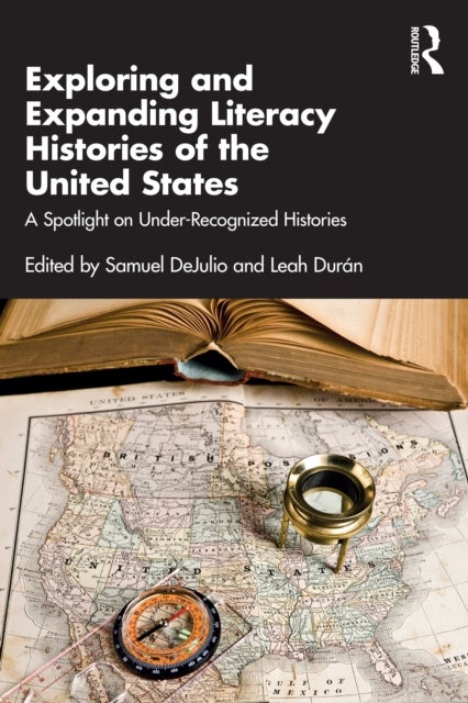 Exploring and Expanding Literacy Histories of the United States - A Spotlight on Under-Recognized Histories