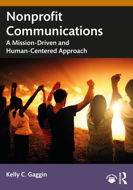 Nonprofit Communications - A Mission-Driven and Human-Centered Approach