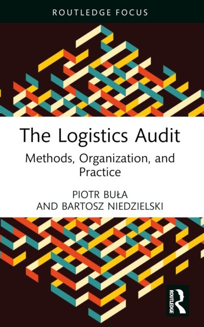 The Logistics Audit - Methods, Organization, and Practice