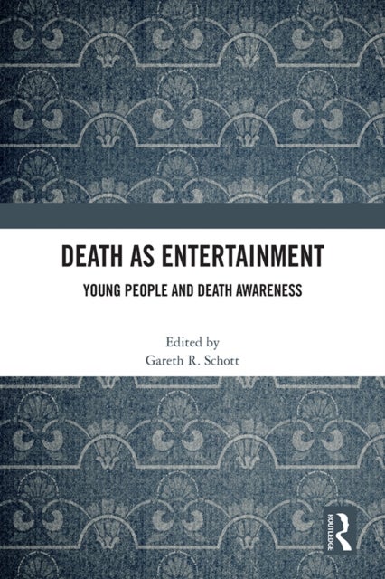 Death as Entertainment - Young People and Death Awareness