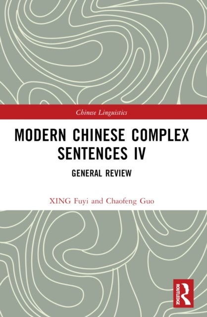 Modern Chinese Complex Sentences IV - General Review