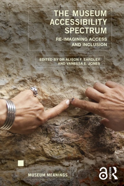 The Museum Accessibility Spectrum - Re-imagining Access and Inclusion