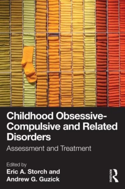 Childhood Obsessive-Compulsive and Related Disorders - Assessment and Treatment