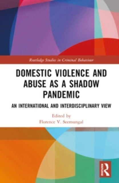 Domestic Violence and Abuse As a Shadow Pandemic - An International and Interdisciplinary View