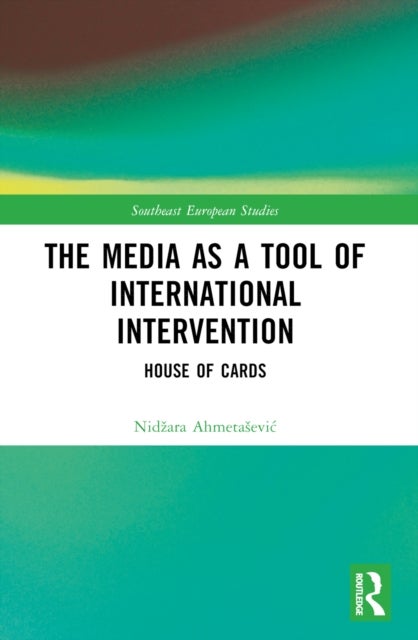 The Media as a Tool of International Intervention - House of Cards
