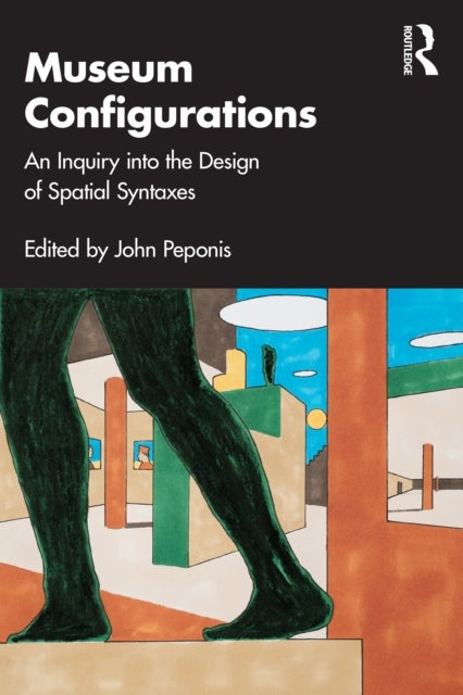 Museum Configurations - An Inquiry Into The Design Of Spatial Syntaxes