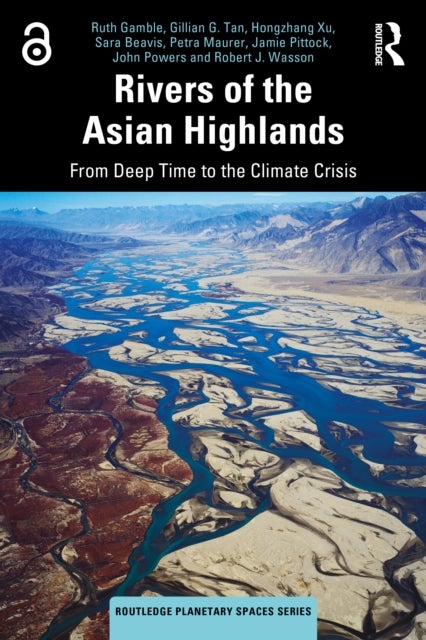Rivers of the Asian Highlands - From Deep Time to the Climate Crisis