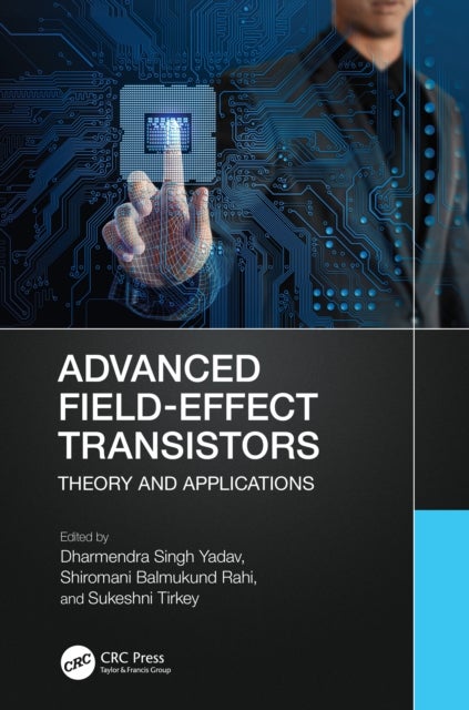 Advanced Field-Effect Transistors - Theory and Applications