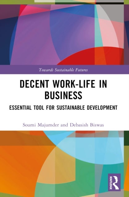 Decent Work-Life in Business - Essential Tool for Sustainable Development