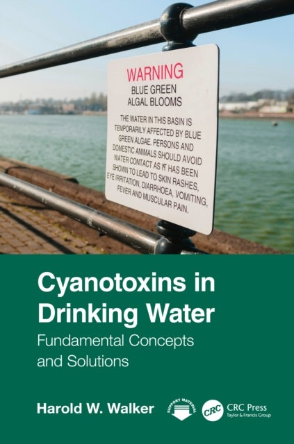 Cyanotoxins in Drinking Water - Fundamental Concepts and Solutions