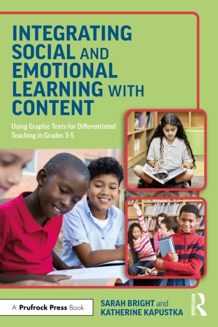Integrating Social and Emotional Learning with Content - Using Graphic Texts for Differentiated Teaching in Grade 3-5 Classrooms
