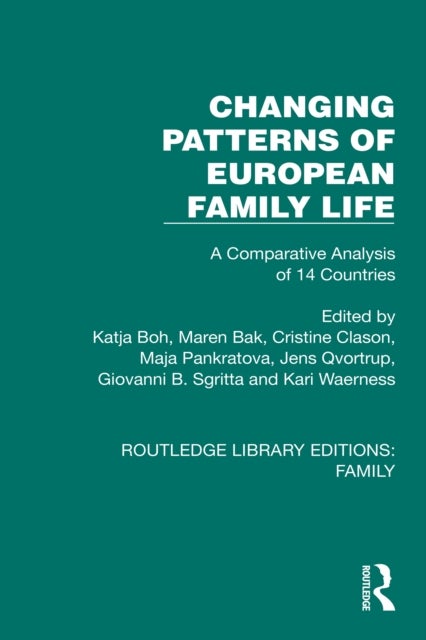 Changing Patterns of European Family Life - A Comparative Analysis of 14 Countries