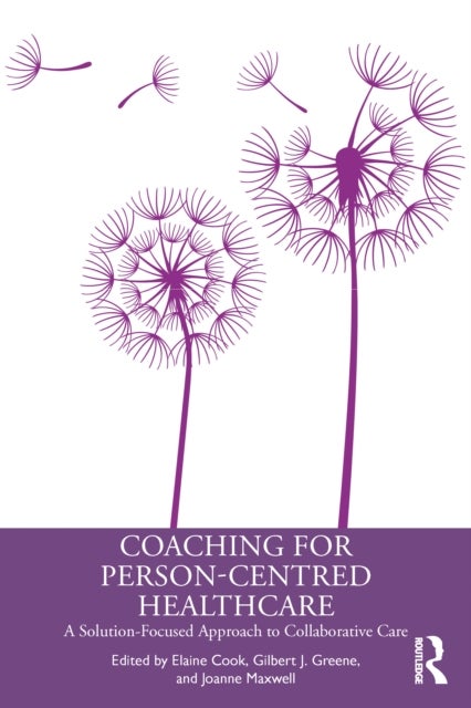 Coaching for Person-Centred Healthcare - A Solution-Focused Approach to Collaborative Care