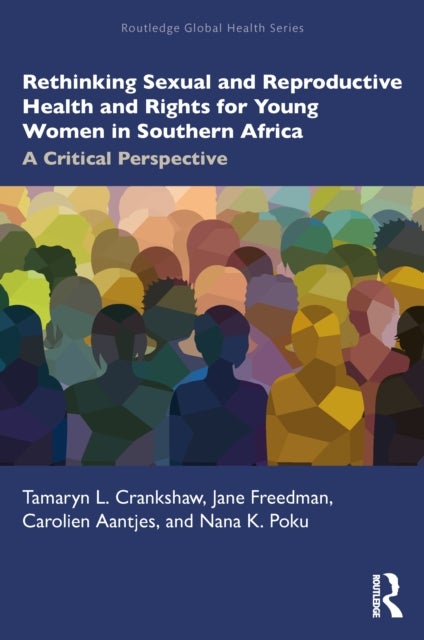 Rethinking Sexual and Reproductive Health and Rights for Young Women in Southern Africa - A Critical Perspective