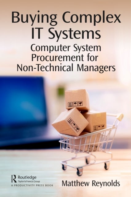 Buying Complex IT Systems - Computer System Procurement for Non-Technical Managers