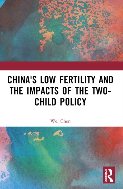 China''s Low Fertility and the Impacts of the Two-Child Policy