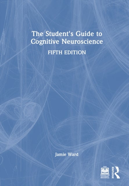 The Student''s Guide to Cognitive Neuroscience