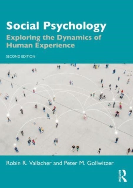 Social Psychology - Exploring the Dynamics of Human Experience