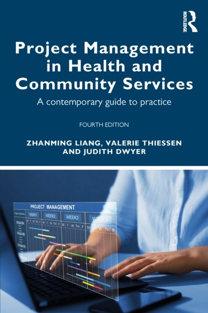 Project Management in Health and Community Services - A contemporary guide to practice
