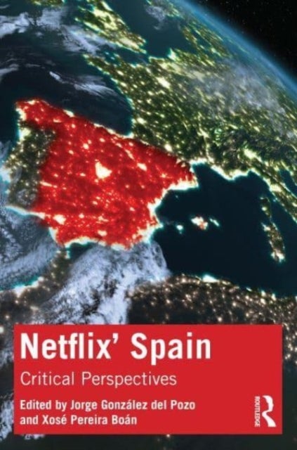 Netflix' Spain - Critical Perspectives