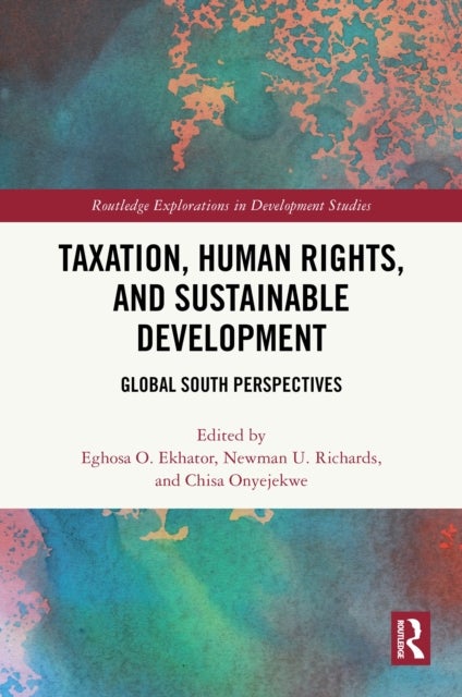 Taxation, Human Rights, and Sustainable Development - Global South Perspectives
