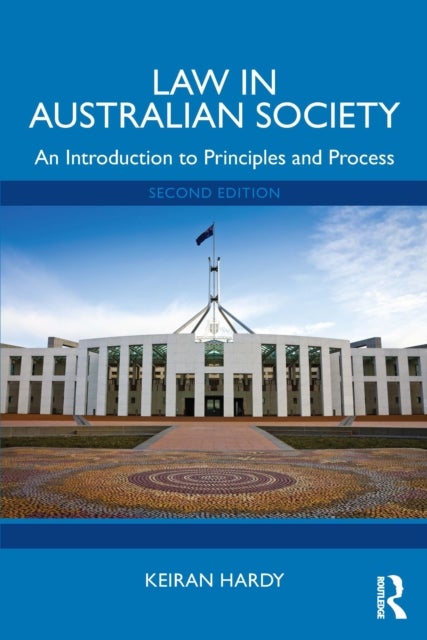 Law in Australian Society - An Introduction to Principles and Process