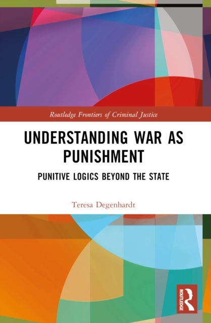War as Protection and Punishment - Armed International Intervention at the 'End of History’