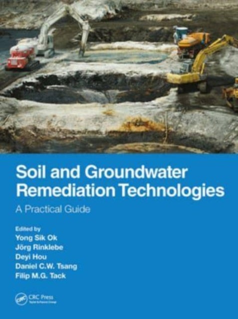 Soil and Groundwater Remediation Technologies - A Practical Guide