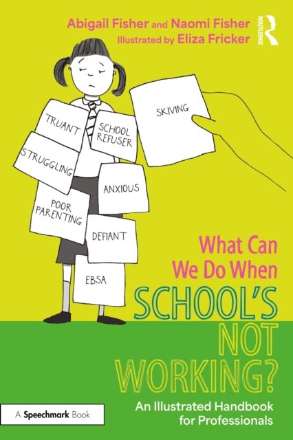 What Can We Do When School?s Not Working? - An Illustrated Handbook for Professionals