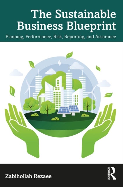 The Sustainable Business Blueprint - Planning, Performance, Risk, Reporting, and Assurance