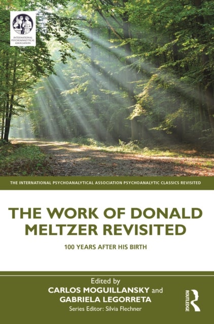 The Work of Donald Meltzer Revisited - 100 Years After His Birth