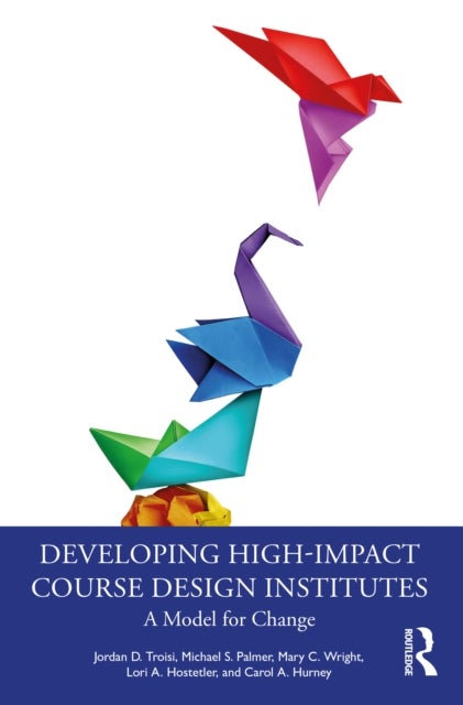 Developing High-Impact Course Design Institutes - A Model for Change