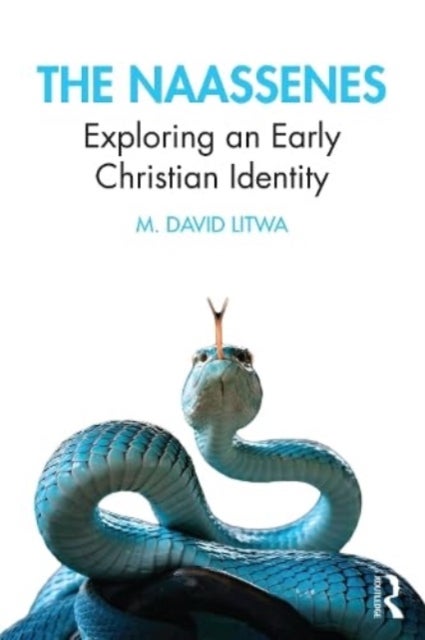 The Naassenes - Exploring an Early Christian Identity