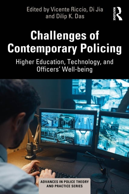 Challenges of Contemporary Policing - Higher Education, Technology, and Officers’ Well-Being