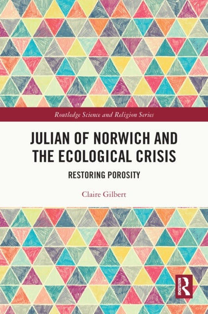 Julian of Norwich and the Ecological Crisis - Restoring Porosity