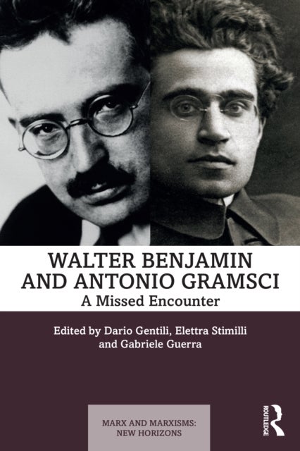 Walter Benjamin and Antonio Gramsci - A Missed Encounter