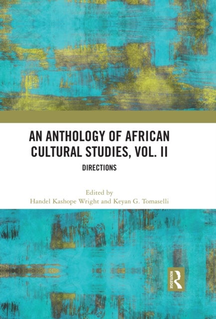 An Anthology of African Cultural Studies, Volume II - Directions