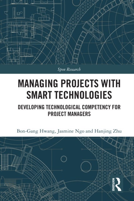 Managing Projects with Smart Technologies - Developing Technological Competency for Project Managers