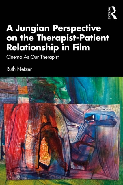 A Jungian Perspective on the Therapist-Patient Relationship in Film - Cinema As Our Therapist