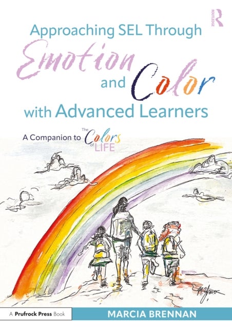 Approaching SEL Through Emotion and Color with Advanced Learners - A Companion to The Colors of Life