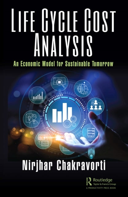 Life Cycle Cost Analysis - An Economic Model for Sustainable Tomorrow