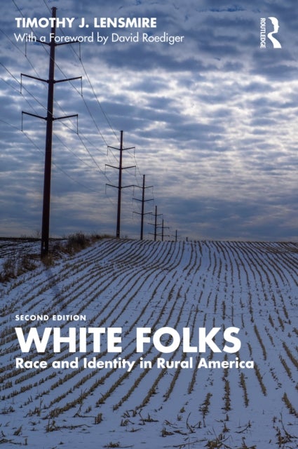 White Folks - Race and Identity in Rural America