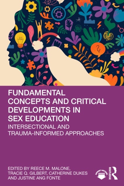 Fundamental Concepts and Critical Developments in Sex Education - Intersectional and Trauma-Informed Approaches