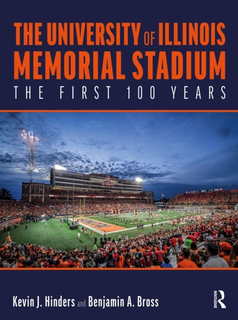 The University of Illinois Memorial Stadium - The First 100 Years