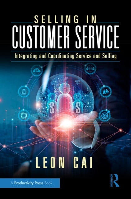 Selling in Customer Service - Integrating and Coordinating Service and Selling
