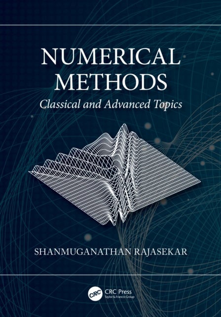 Numerical Methods - Classical and Advanced Topics