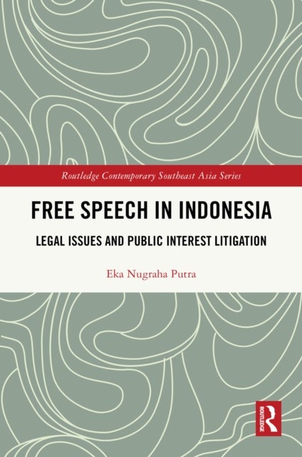 Free Speech in Indonesia - Legal Issues and Public Interest Litigation